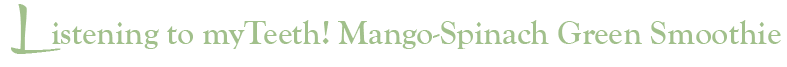 Mango-Spinach Green Smoothie